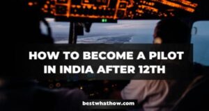 How to Become a Pilot in India After 12th (1)