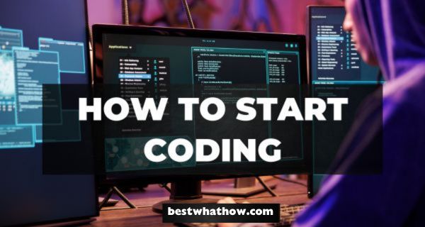 How to Start Coding From Zero Level for Beginners