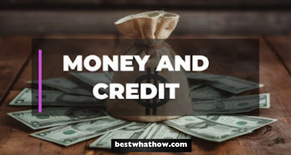 What is the difference between Money and Credit