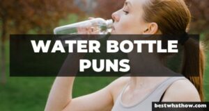 Water Bottle Puns